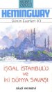 İşgal İstanbul'u ve İkinci Dünya Savaşı Ernest Hemingway